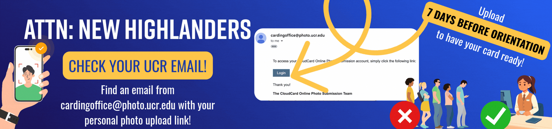 Blue banner with the headline: "Attention New Highlanders: Check your UCR email! Find an email from CloudPhoto with your personal photo upload link! Upload 7 days before Orientation to have your card ready!"