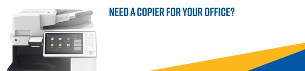 Need A Copier For Your Office?